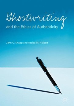 Ghostwriting and the Ethics of Authenticity - Knapp, John C.;M. Hulbert, Azalea