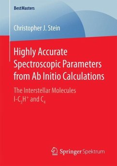 Highly Accurate Spectroscopic Parameters from Ab Initio Calculations - Stein, Christopher J.