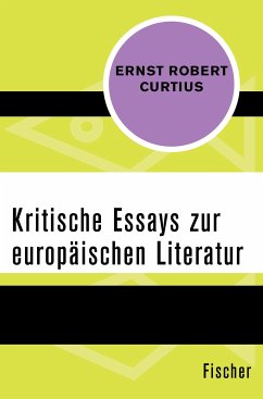 Kritische Essays zur europäischen Literatur (eBook, ePUB) - Curtius, Ernst Robert