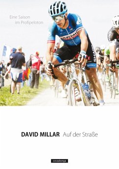 Auf der Straße: Eine Saison im Profipeloton (eBook, ePUB) - Millar, David