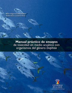 Manual práctico de ensayos de toxicidad en medio acuático con organismos del género Daphnia (eBook, ePUB) - Escobar Malaver, Pedro Miguel