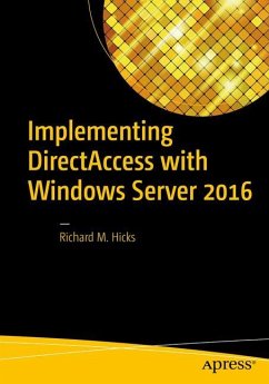 Implementing DirectAccess with Windows Server 2016 - Hicks, Richard M.