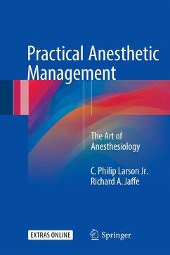 Practical Anesthetic Management - Jaffe, Richard A.; Larson Jr., C. Philip