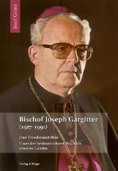 Bischof Joseph Gargitter (1917-1991) - Gelmi, Josef