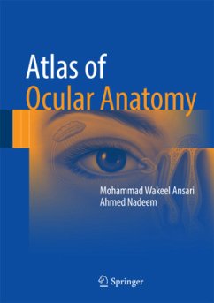 Atlas of Ocular Anatomy - Ansari, Mohammad Wakeel;Nadeem, Ahmed