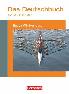 Das Deutschbuch für Berufsschulen - Baden-Württemberg. Schülerbuch - Schulz-Hamann, Martina;Ansel-Röhrleef, Kerstin;van Züren, Helmut