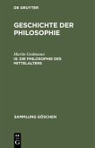 Die Philosophie des Mittelalters Die Philosophie des Mittelalters