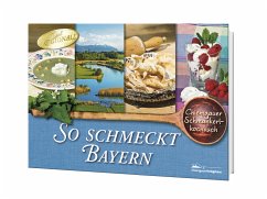 So schmeckt Bayern - Haslbeck, Christine;Scheibmair, Max