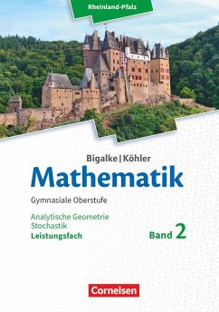 Mathematik Sekundarstufe II Leistungsfach Band 2 - Analytische Geometrie, Stochastik - Rheinland-Pfalz. Schülerbuch. - Kuschnerow, Horst;Ledworuski, Gabriele;Köhler, Norbert;Bigalke, Anton