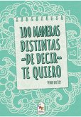 100 Maneras distintas de decir te quiero (eBook, ePUB)