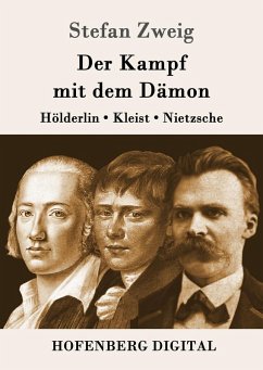 Der Kampf mit dem Dämon (eBook, ePUB) - Stefan Zweig