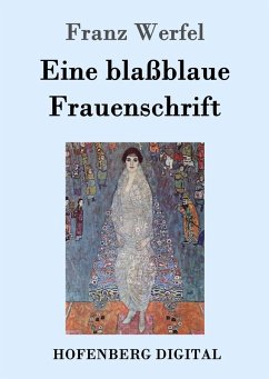 Eine blaßblaue Frauenschrift (eBook, ePUB) - Franz Werfel