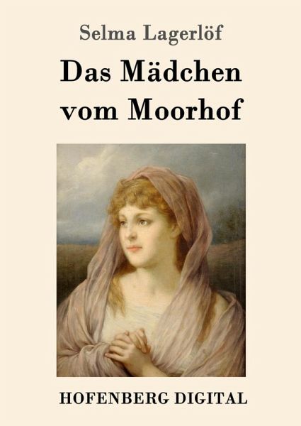 Das Mädchen vom Moorhof (eBook, ePUB) Das Mädchen vom Moorhof (eBook, ePUB)