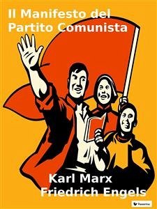 Il Manifesto del Partito Comunista (eBook, ePUB) - Engels, Friedrich; Marx, Karl