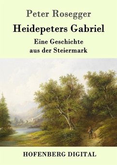 Heidepeters Gabriel (eBook, ePUB) - Peter Rosegger