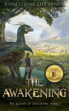 The Awakening: An Epic Fantasy Dragon Adventure (The Legend of Oescienne, #3) (eBook, ePUB) - Johnson, Jenna Elizabeth