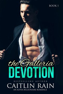 Cover The Galleria Devotion (The Galleria Devotion, Book One) (An Alpha Billionaire Romance) (eBook, ePUB)