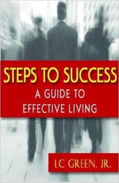 Steps to Success: A Guide to Effective Living (eBook, ePUB) - Green, Lc