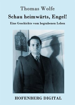 Schau heimwärts, Engel (eBook, ePUB) - Thomas Wolfe