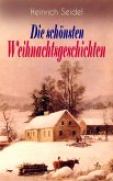 Heinrich Seidel: Die schönsten Weihnachtsgeschichten (eBook, ePUB)