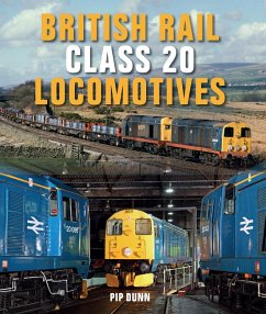 British Rail Class 20 Locomotives (eBook, ePUB) - Dunn, Pip