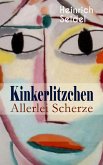 Kinkerlitzchen - Allerlei Scherze (eBook, ePUB)