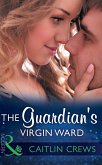 The Guardian's Virgin Ward (eBook, ePUB)