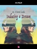 Inducing a Dream (eBook, ePUB)