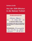 Aus der DDR-Diktatur in die Mainzer Freiheit (eBook, ePUB)