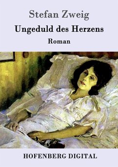 Ungeduld des Herzens (eBook, ePUB) - Stefan Zweig