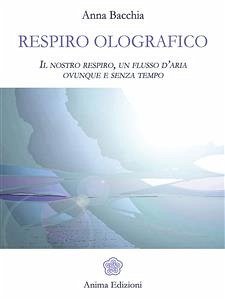 Respiro Olografico (eBook, ePUB) - Bacchia, Anna