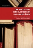Der Holocaust in Schulbüchern und Lehrplänen (eBook, PDF)