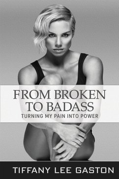 Cover From Broken to Badass (eBook, ePUB)