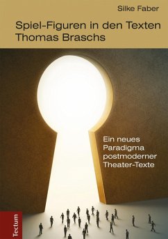 Spiel-Figuren in den Texten Thomas Braschs (eBook, PDF) - Faber, Silke