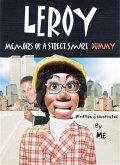 Leroy Memoirs of a Street Smart Dummy (eBook, ePUB)