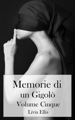 Cover Memorie di un Gigolò - Volume 5 (eBook, ePUB)