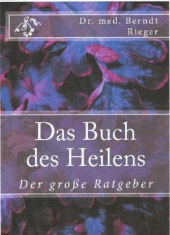 Das Buch des Heilens (eBook, ePUB) - Rieger, Berndt