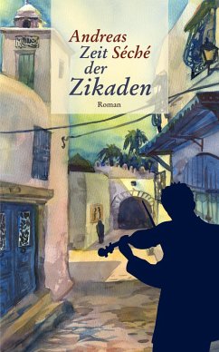 Zeit der Zikaden (eBook, ePUB) - Séché, Andreas