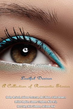 Cover Lustful Desires - A Collection of Romantic Stories (eBook, ePUB)
