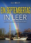 Ein Septembertag in Leer. Ostfrieslandkrimi (eBook, ePUB) Ein Septembertag in Leer. Ostfrieslandkrimi (eBook, ePUB)