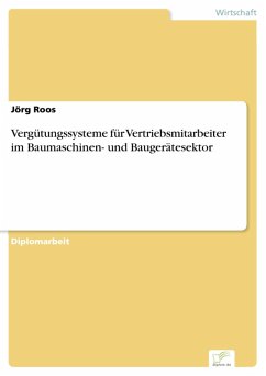 Vergütungssysteme für Vertriebsmitarbeiter im Baumaschinen- und Baugerätesektor (eBook, PDF) - Roos, Jörg