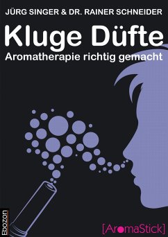 Kluge Düfte (eBook, PDF) - Jürg, Singer; Dr. Schneider, Rainer