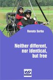 Neither Different, nor Identical, but Free (eBook, ePUB)