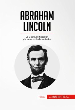 Abraham Lincoln (eBook, ePUB) - 50Minutos