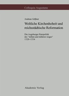 Weltliche Kirchenhoheit und reichsstädtische Reformation (eBook, PDF) - Gößner, Andreas