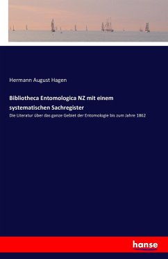 Bibliotheca Entomologica NZ mit einem systematischen Sachregister