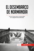 El desembarco de Normandía (eBook, ePUB)