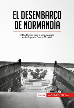 El desembarco de Normandía (eBook, ePUB) - 50Minutos