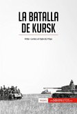 La batalla de Kursk (eBook, ePUB)