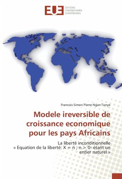 Modele ireversible de croissance economique pour les pays Africains - Ngan Tonye, Francois Simon Pierre